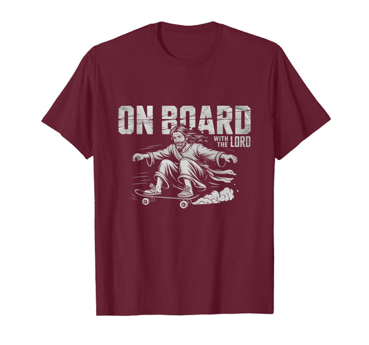 On Board with a Lord Jesus Sport Skateboarding Skateboard T-Shirt