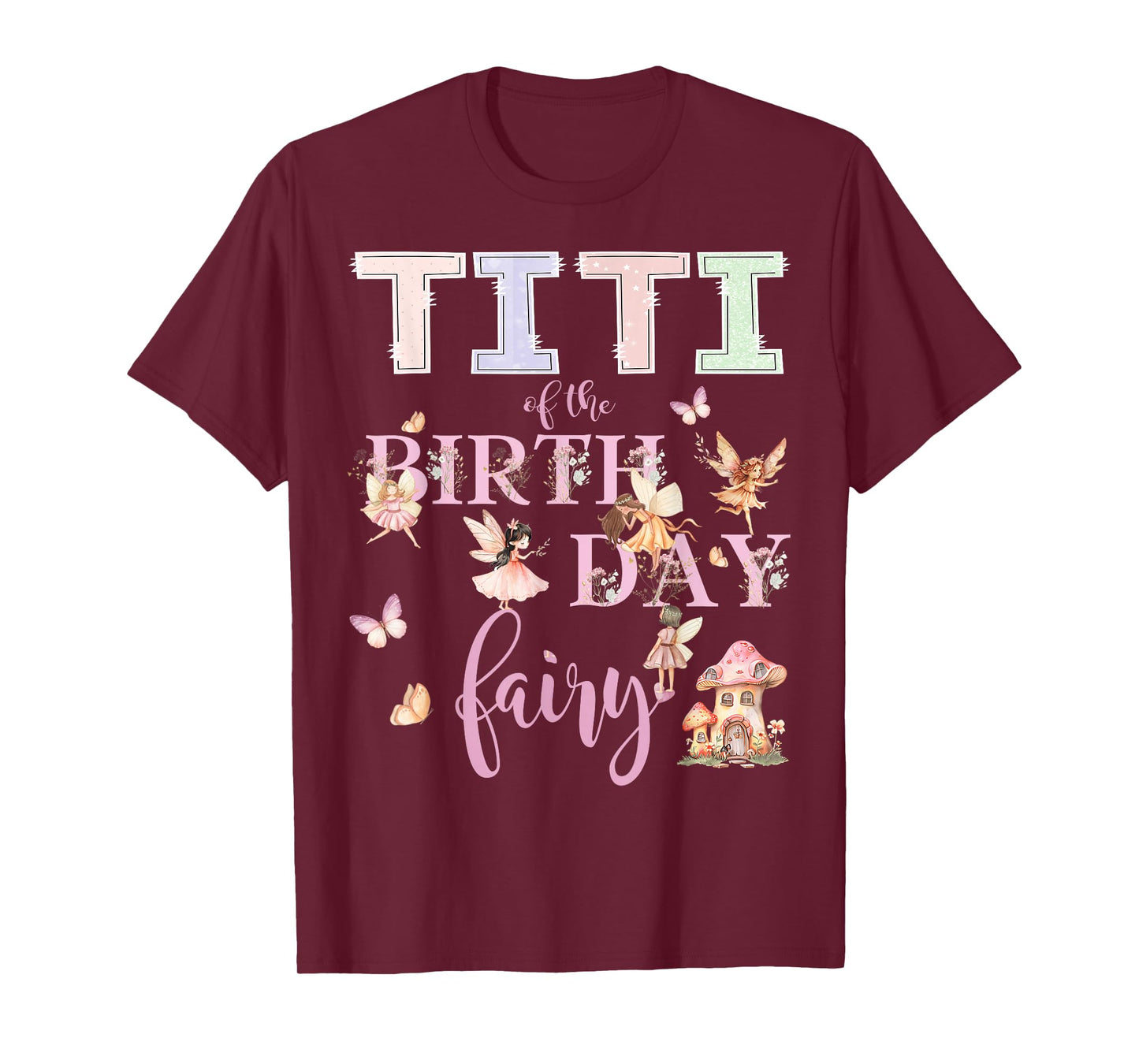 Titi of The Birthday Fairy Birthday Girl Magical Family T-Shirt