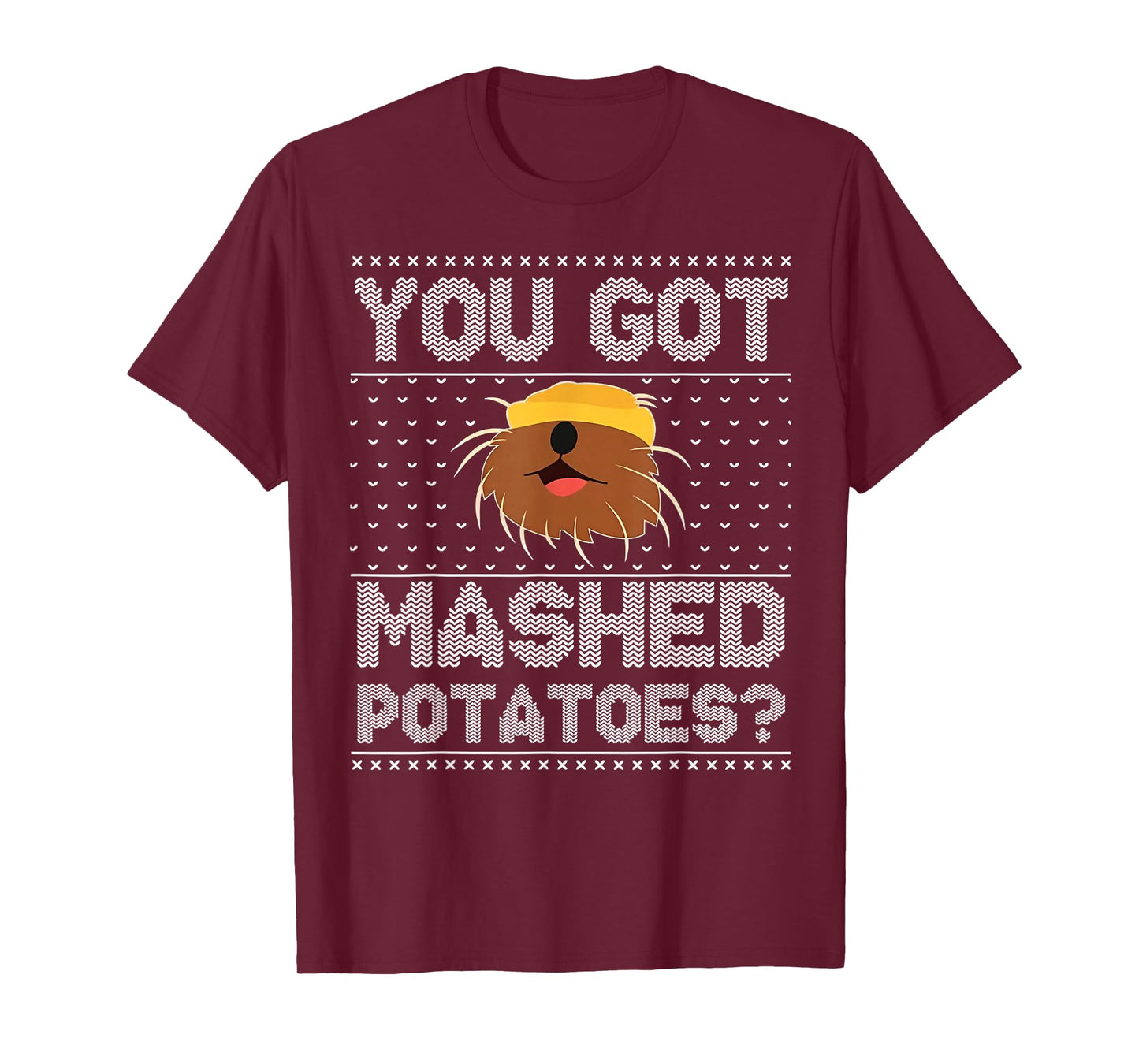 You Got Mashed Potatoes Ugly Christmas T-Shirt