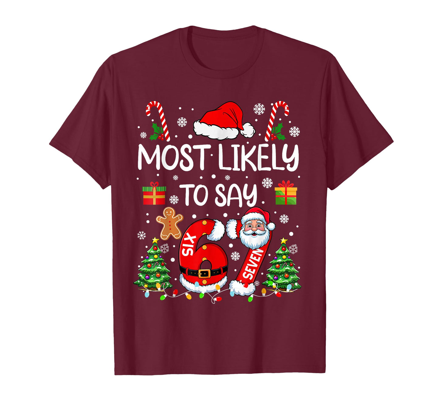 Most Likely to Say 67 Meme Six Seven Santa Christmas Family T-Shirt