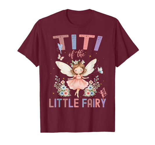 Titi of The Little Fairy First Birthday Girl Family T-Shirt