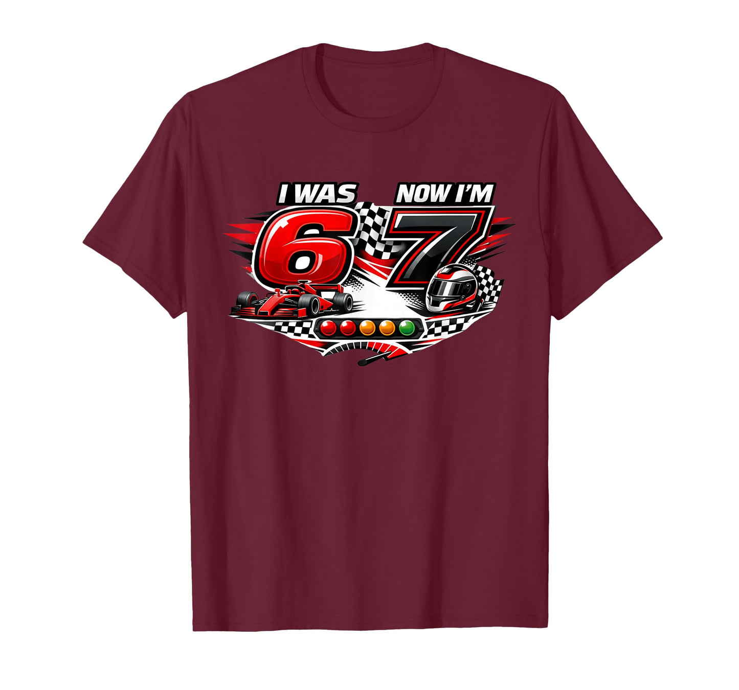 I was 6 Now I'm 7 Six Seven Race Car 67 Meme Birthday Party T-Shirt