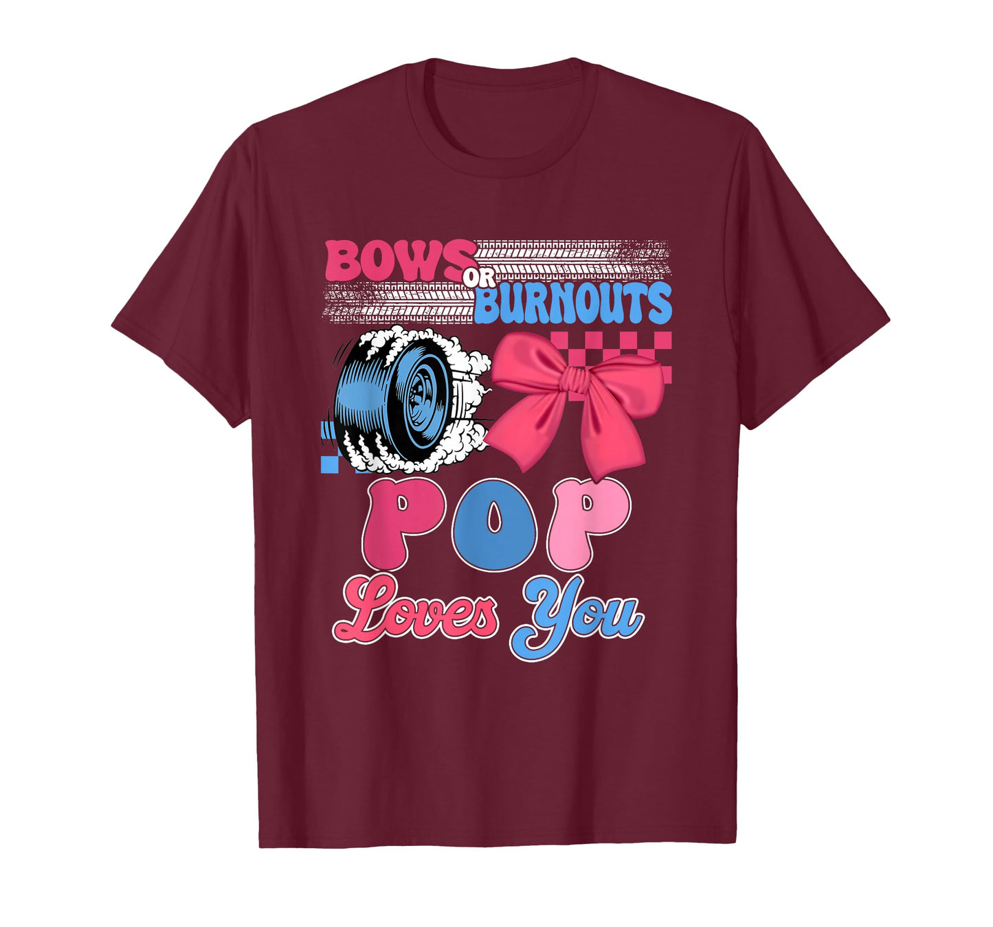 Burnouts or Bows Pop Loves You Gender Reveal Party T-Shirt