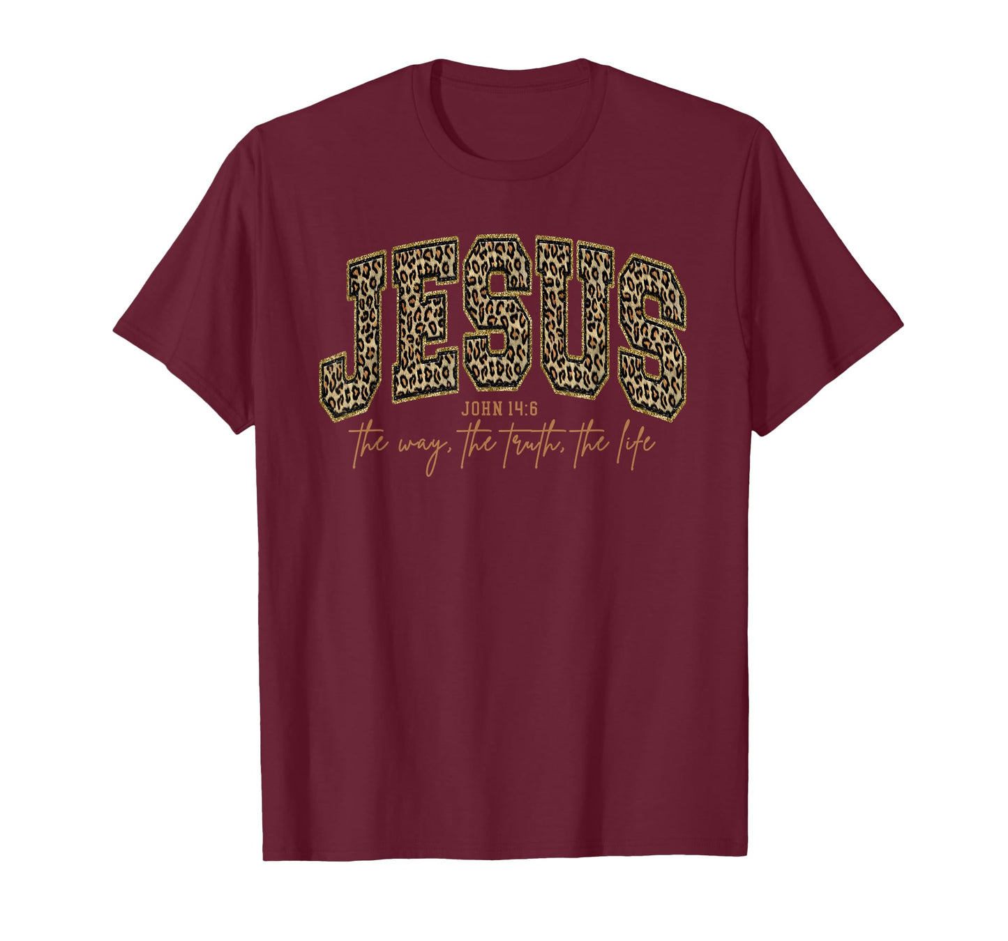 Jesus The Way The Truth The Life Christian Faith Leopard T-Shirt