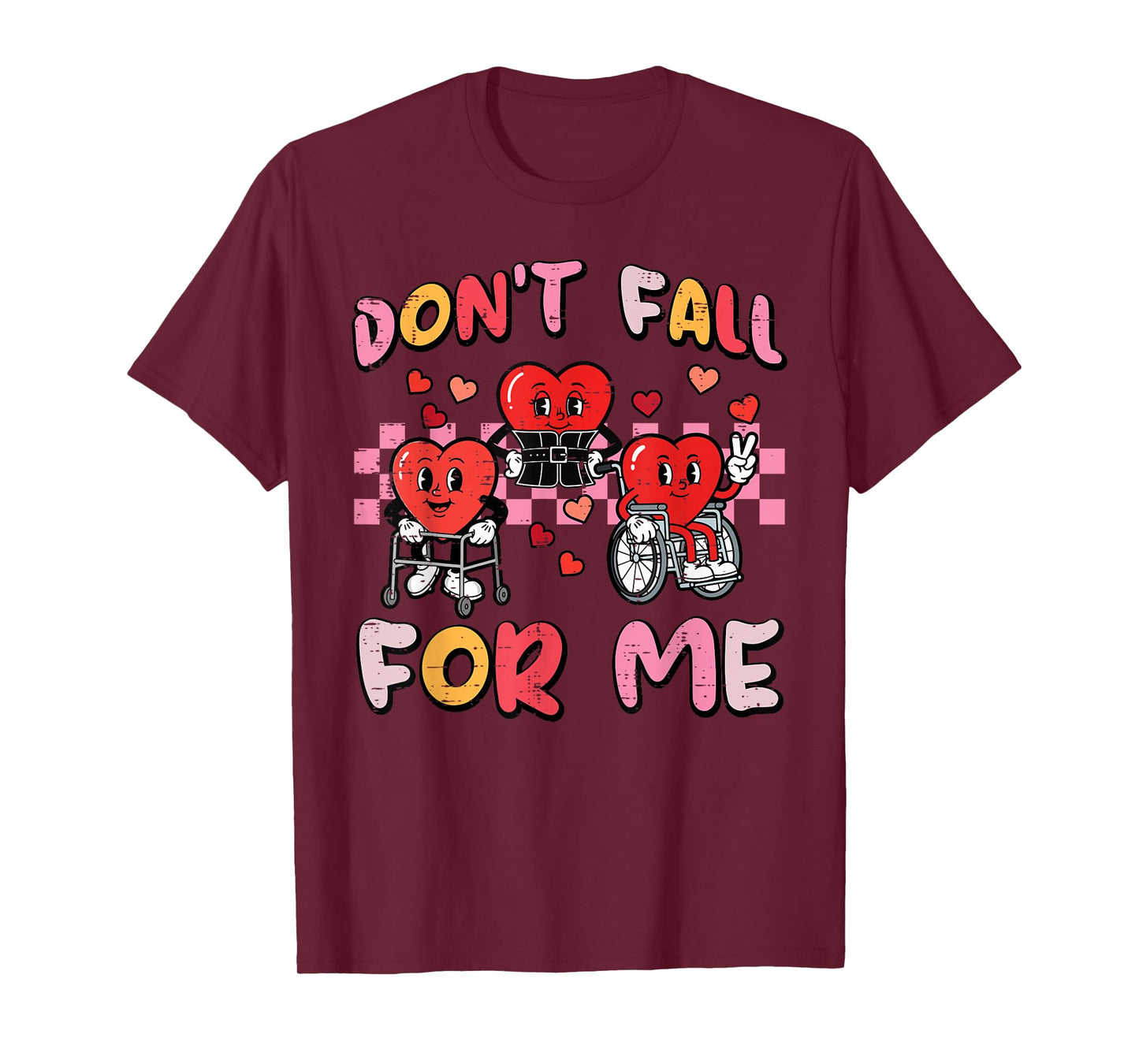 Valentines Day Hearts Wheelchair Dont Fall for Me Women T-Shirt