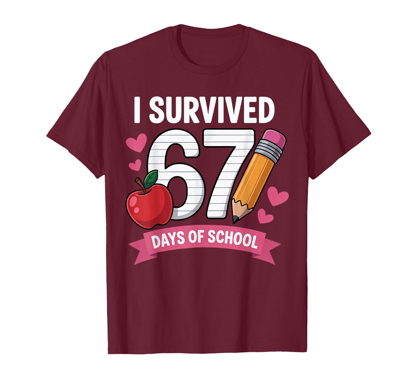 I Survived 67 Days of School Six Seven 6 7 Teacher 67 Days T-Shirt