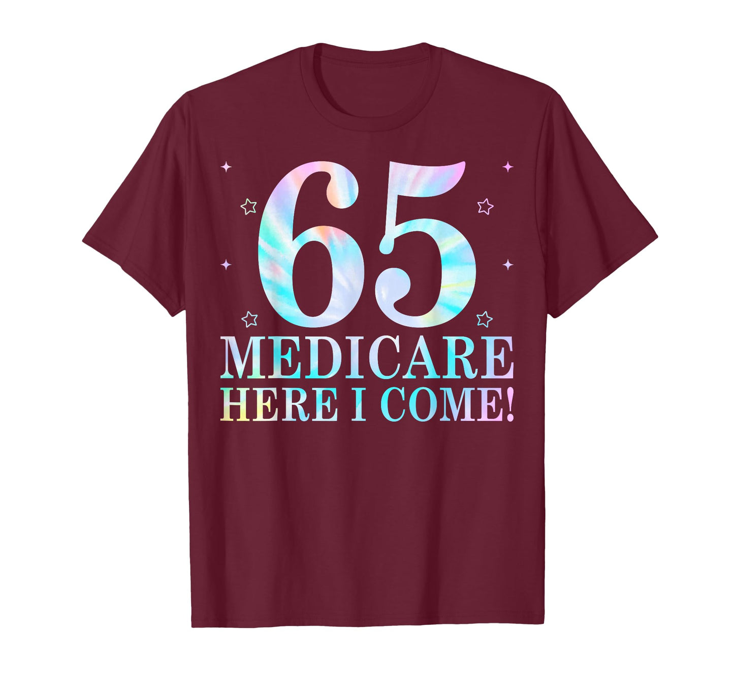 65 Medicare Here I Come 65th Birthday Sixty Five Years Old T-Shirt