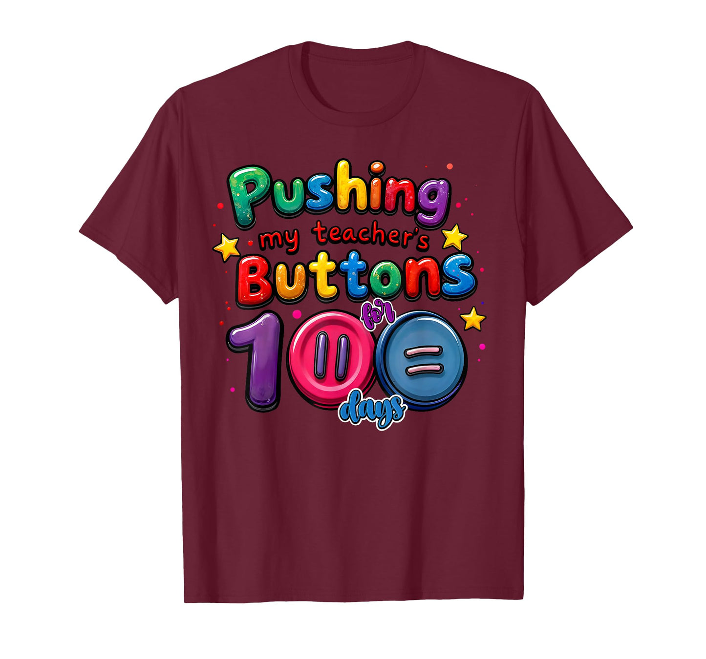Pushing My Teacher's Buttons for 100 Days of School Funny T-Shirt