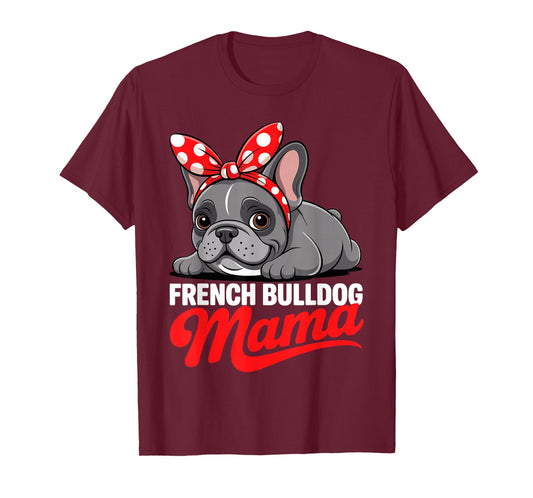Cute French Bulldog Design for Women Mama Frenchie Bulldog T-Shirt