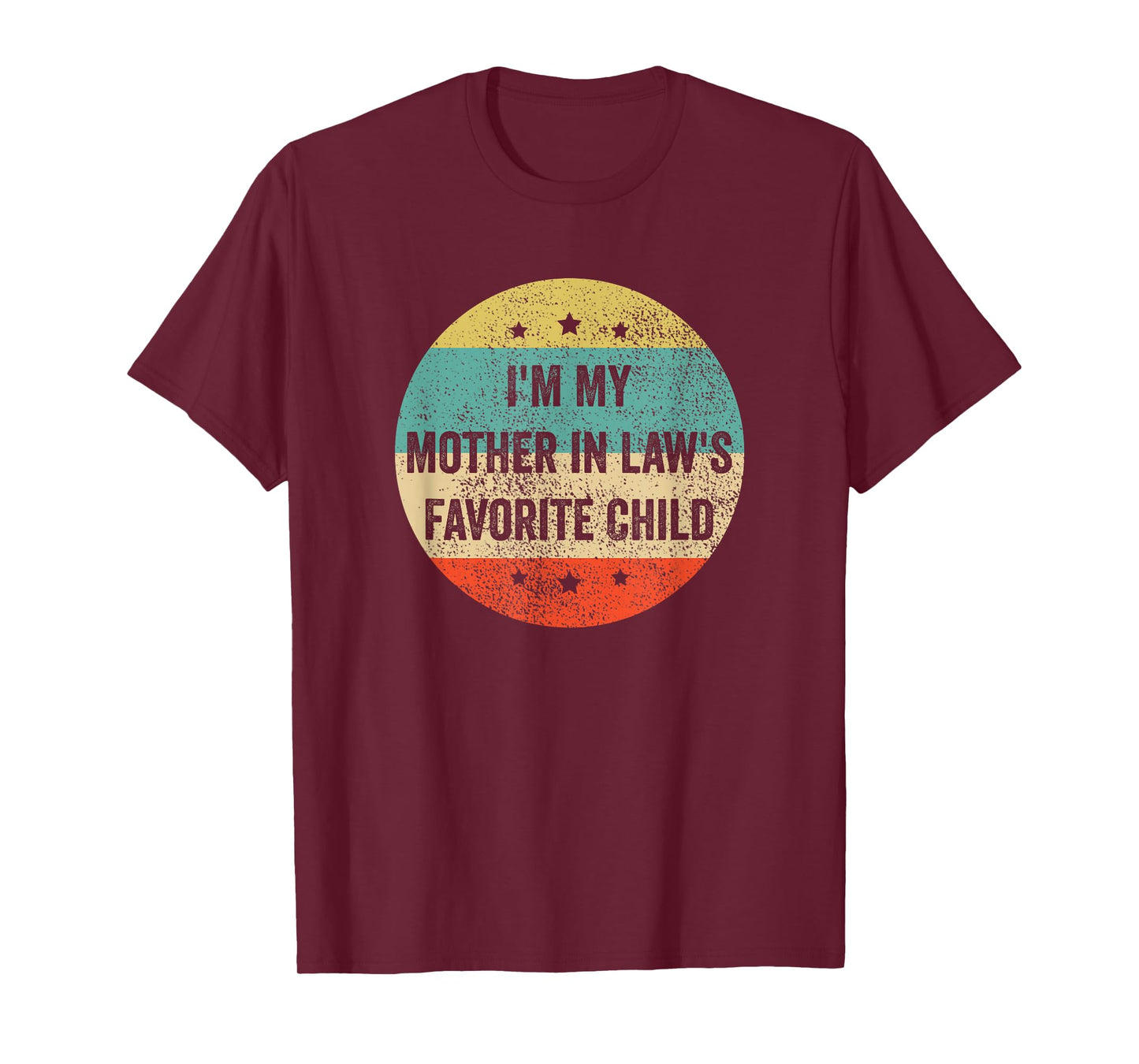 I'm My Mother in Law's Favorite Child, Funny Son in Law T-Shirt