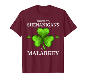 Prone to Shenanigans & Malarkey Fun Clovers St Patrick's Day T-Shirt
