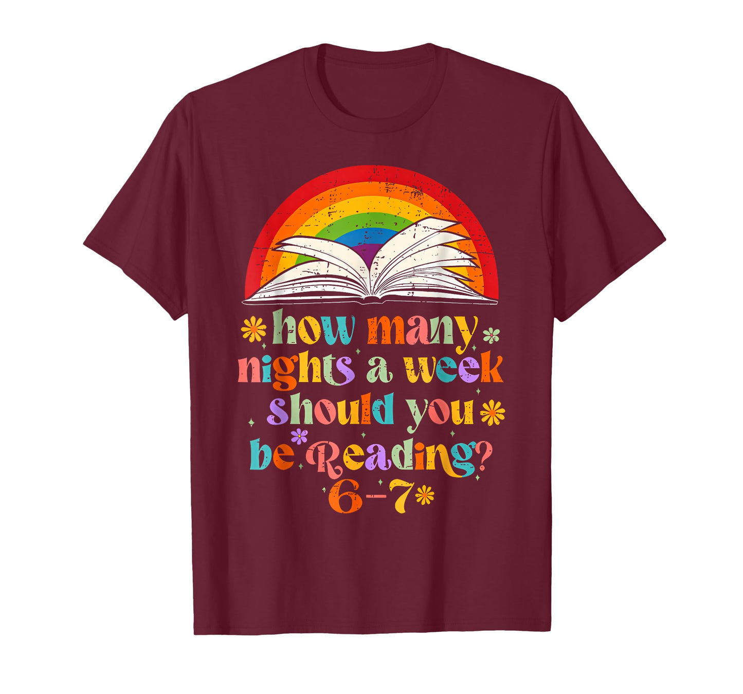 How Many Nights A Week Should You Be Reading 6-7 Teacher Kid T-Shirt