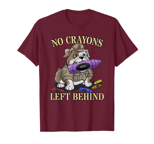 Sarcastic NO Crayons Left Behind Jarhead Dad Military Troop T-Shirt