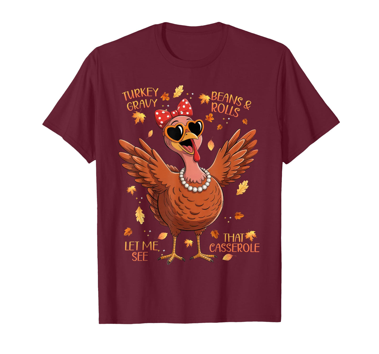 Turkey Gravy Beans Rolls Casserole Women Funny Thanksgiving T-Shirt
