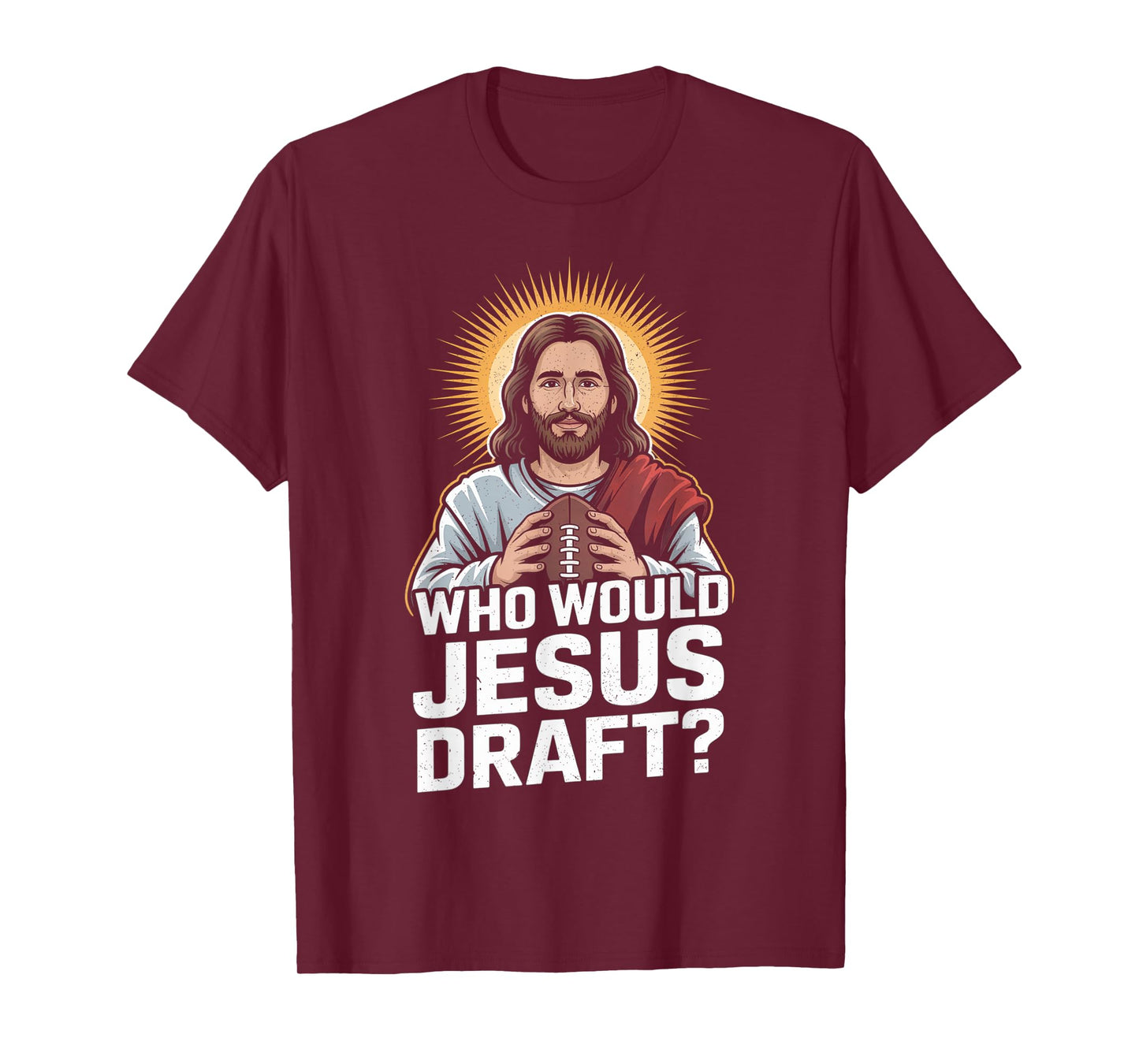 Who Would Jesus Draft Funny Fantasy Football Jesus T-Shirt
