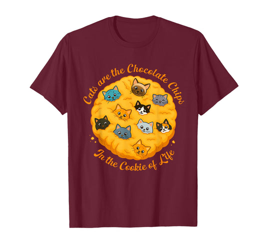 Funny Cats are The Chocolate Chip in The-Cookie of Life T-Shirt