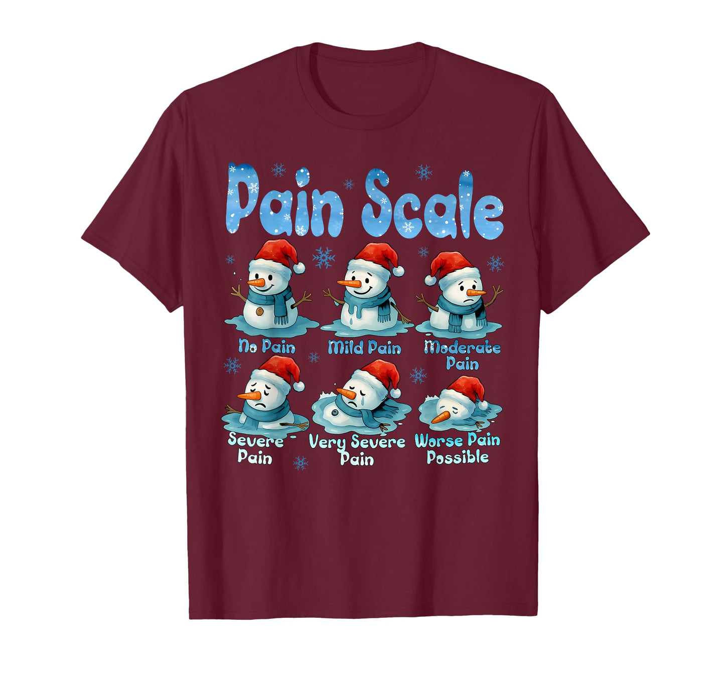 Pain Scale Snowman Healthcare Worker Pain Assessment Nurse T-Shirt