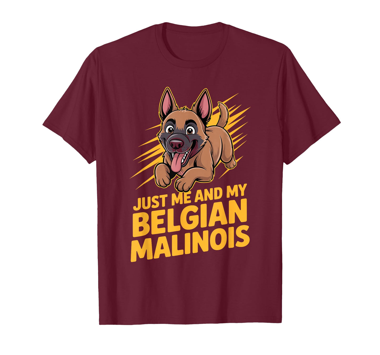 Cartoon Pet Dog Breed Funny Just me and My Belgian Malinois T-Shirt