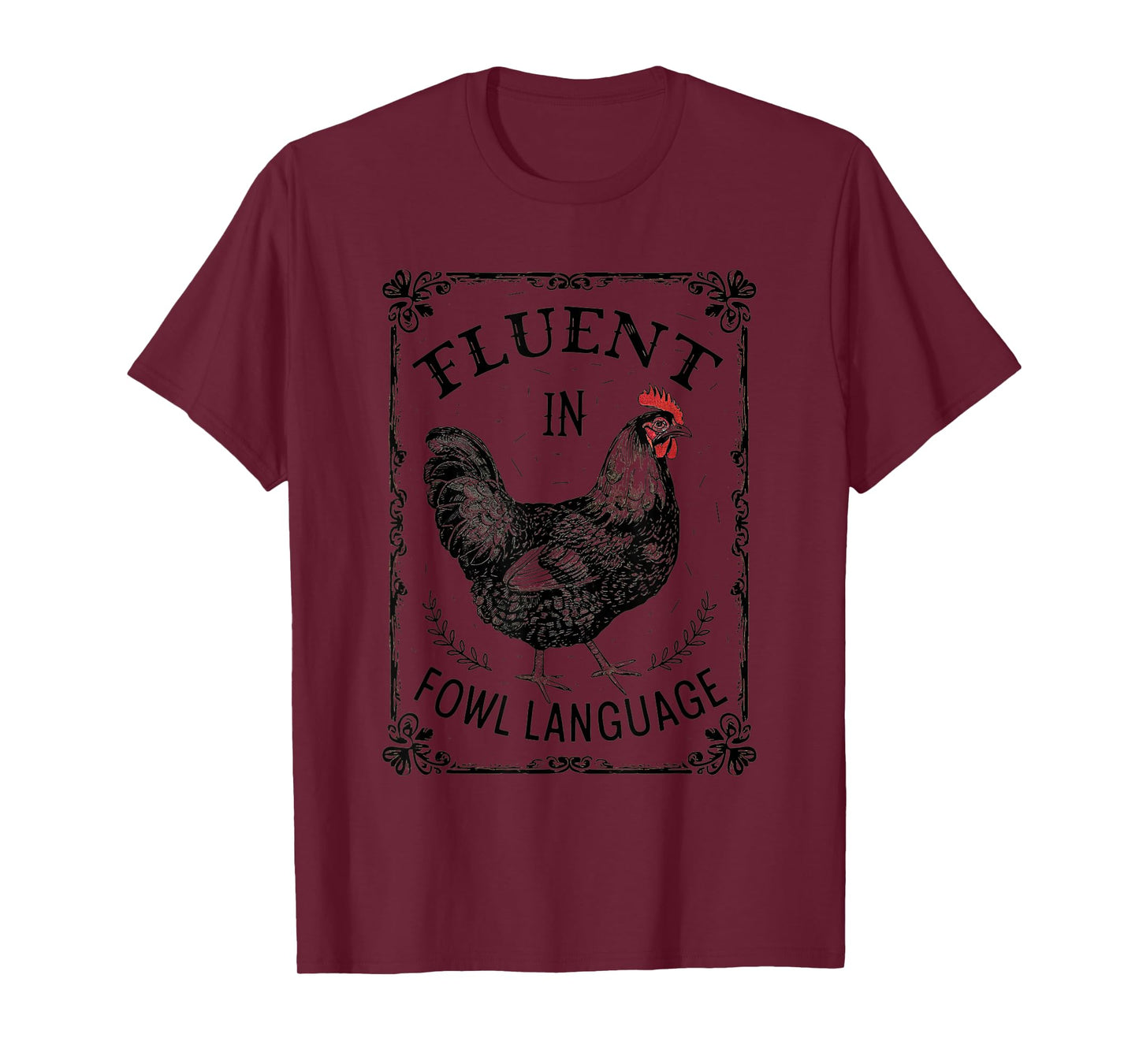 Fluent in Fowl Language - Funny Chicken Farm Vibe T-Shirt