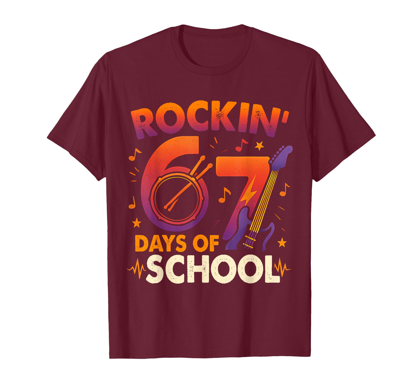 Rockin 67 Days of School Six Seven Teacher Student Music 6 7 T-Shirt