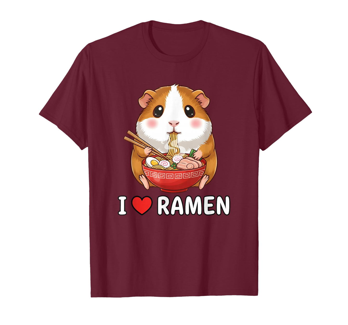 I Love Ramen Guinea Pig Eating Ramen Noodle Anime Kawaii T-Shirt