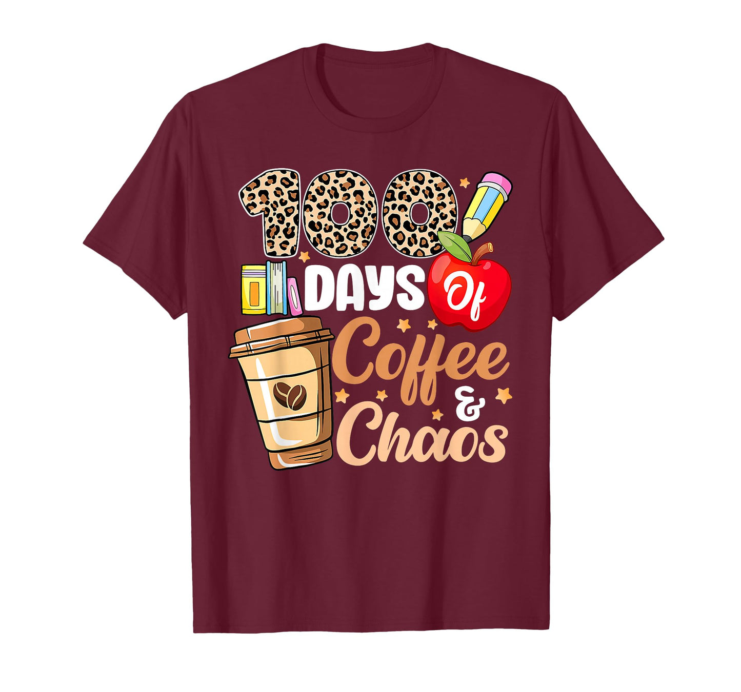 100 Days of Coffee and Chaos 100th Day of School Teachers T-Shirt