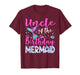 Uncle of The Birthday Mermaid Family Uncle T-Shirt