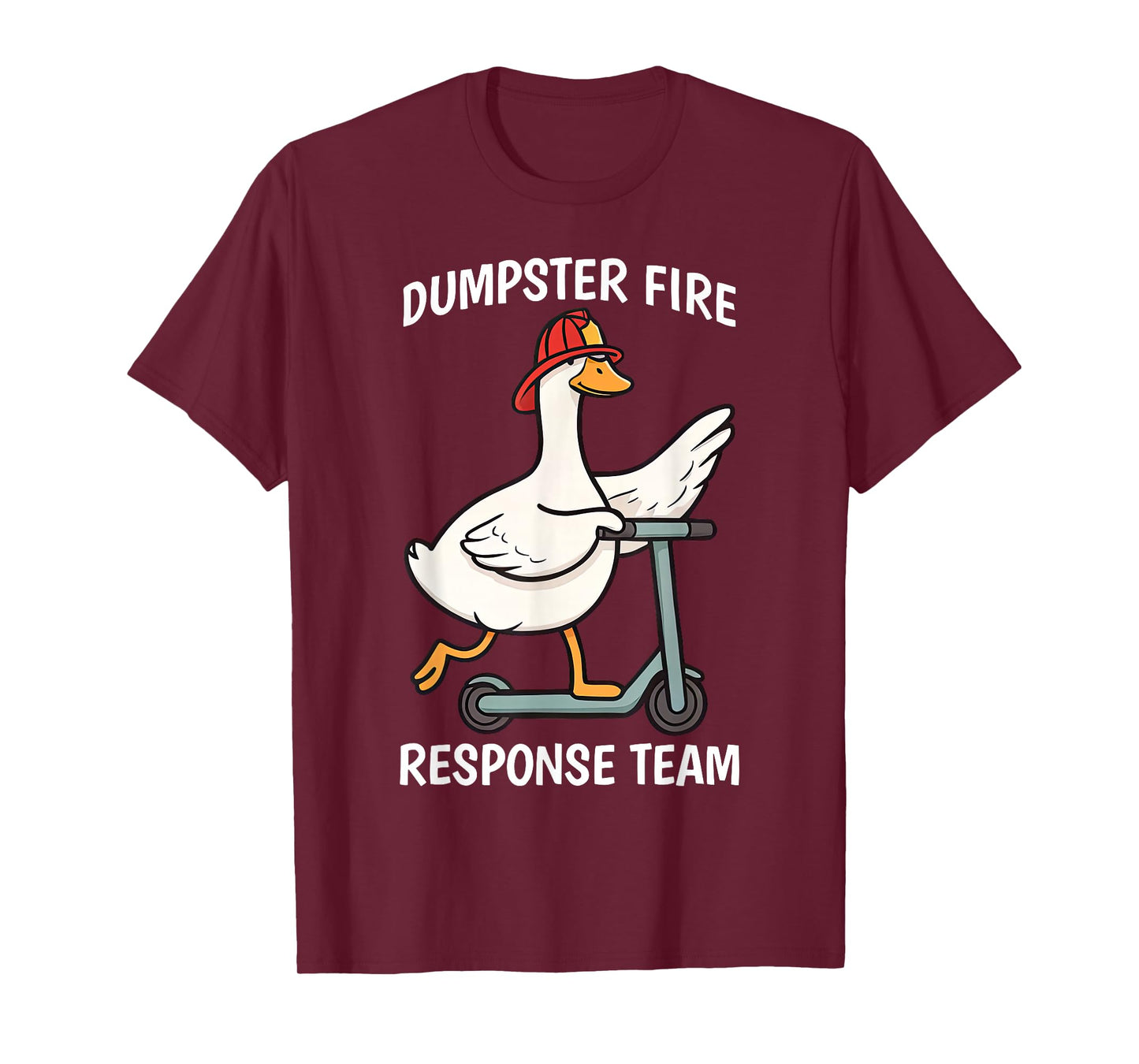 Silly Goose Dumpster Fire Response Team Firefighter Coworker T-Shirt
