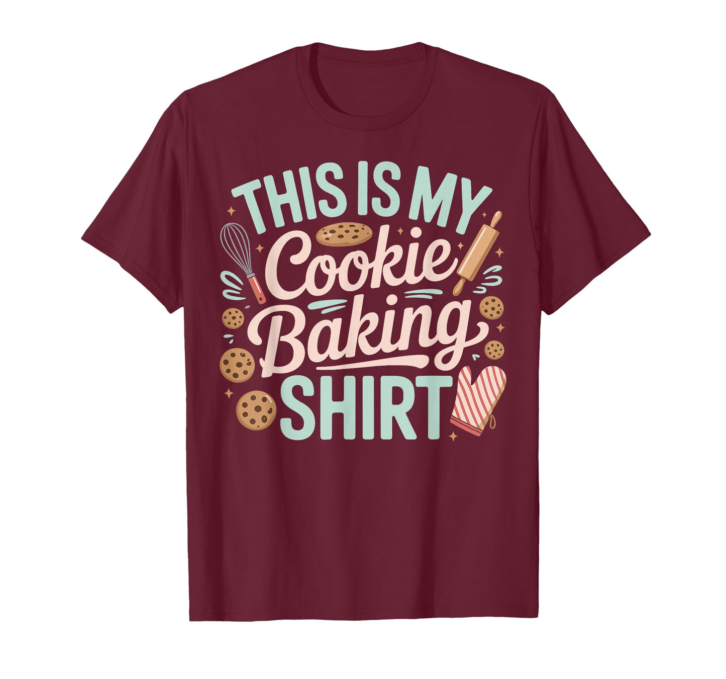 Funny Cookie Baking Baker T-Shirt