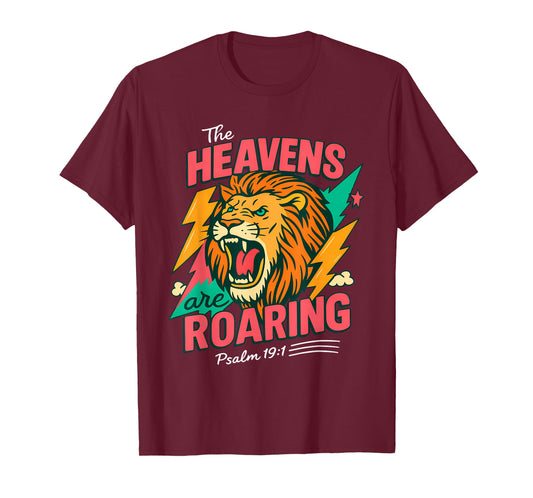 The Heavens are Roaring Psalm 19:1 Lion Christian Faith T-Shirt