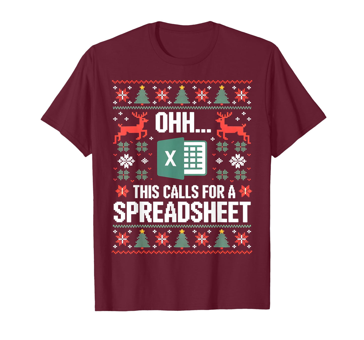 Oh This Calls for a Spreadsheet Christmas Sweater Excel Ugly T-Shirt