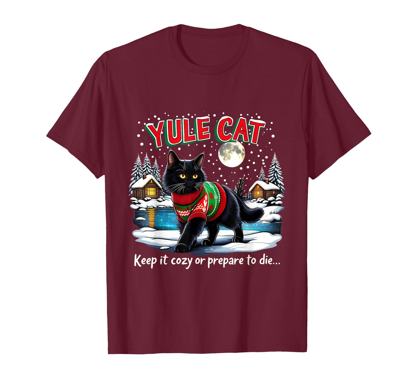 Yule Cat Keep It Cozy Funny Christmas Quote T-Shirt