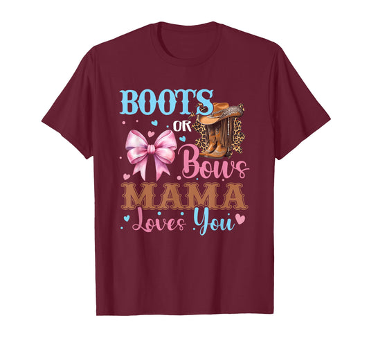 Boots or Bows Mama Loves You Gender Reveal Family T-Shirt