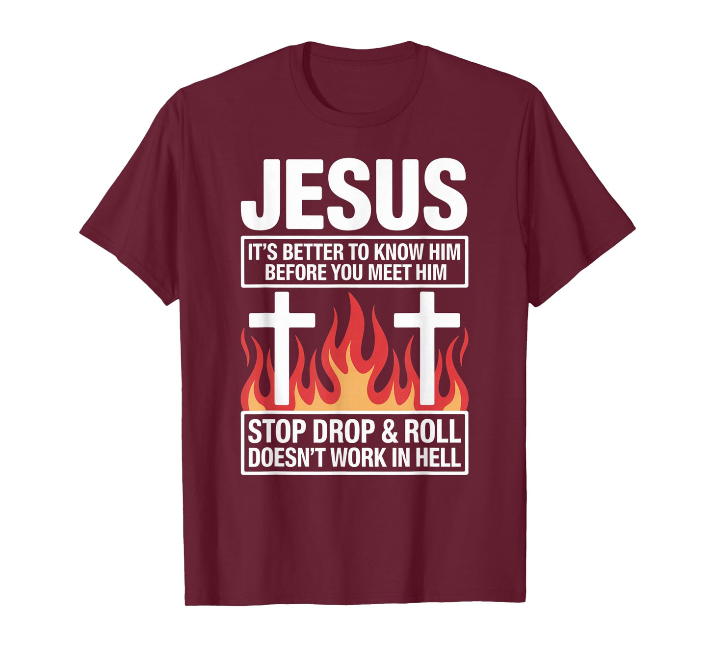 Jesus Its Better to Know Him Before You Meet Him T-Shirt
