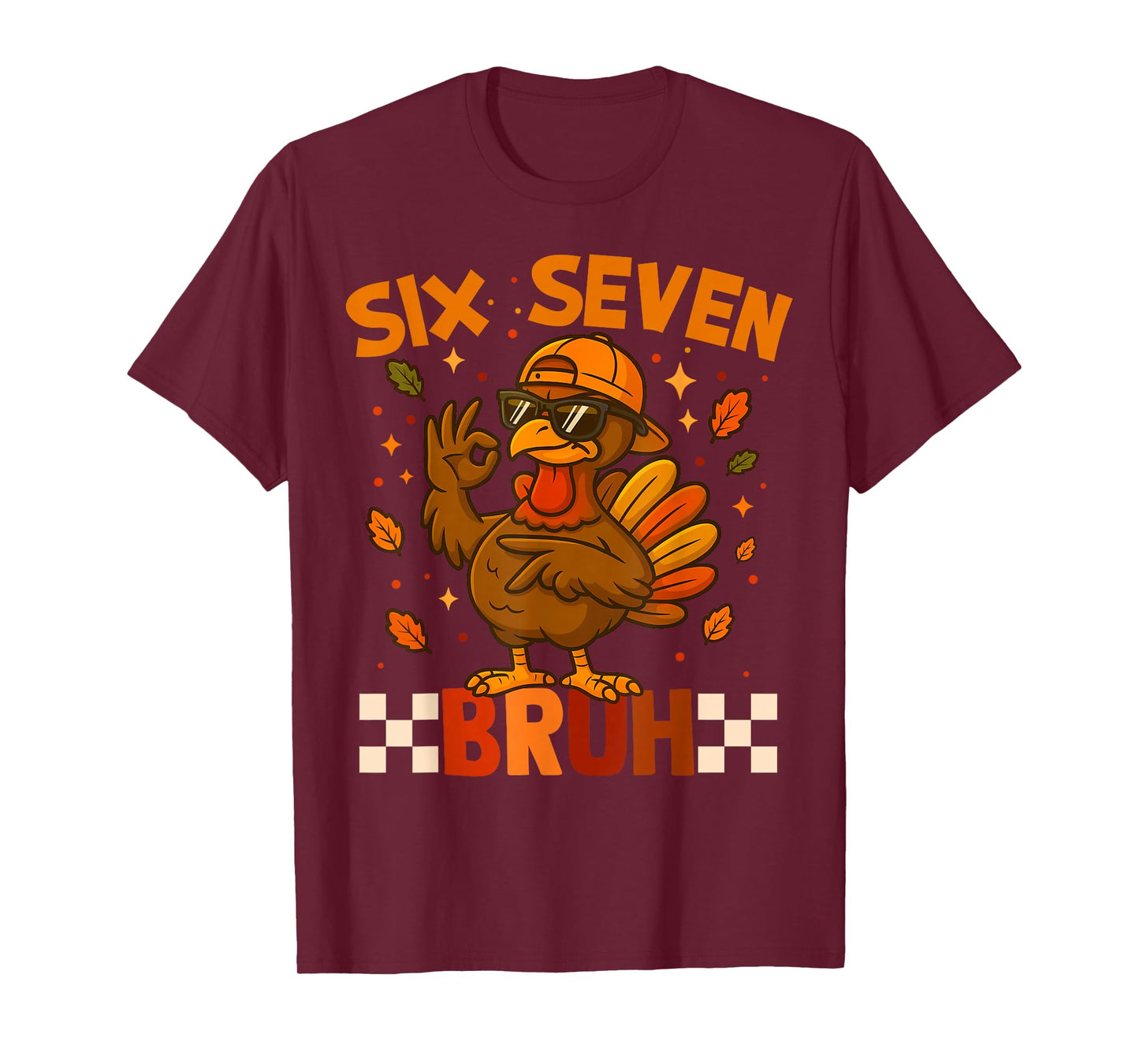 Six Seven Bruh Turkey Meme Saying 6 7 Thanksgiving Costume T-Shirt