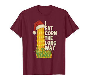 I Eat Corn The Long Way Funny Christmas T-Shirt