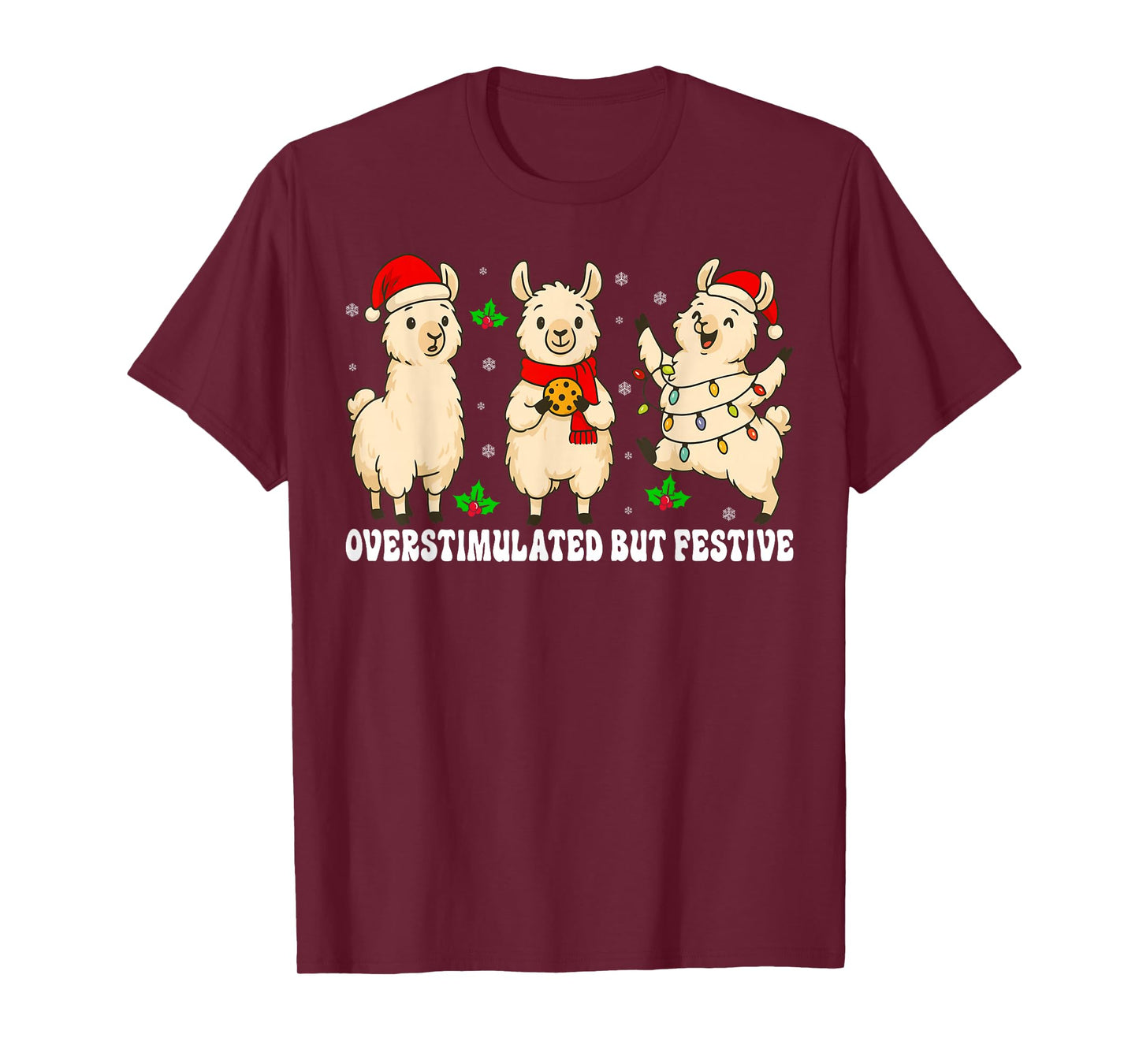 Funny Llama Overstimulated But Festive Christmas Xmas T-Shirt