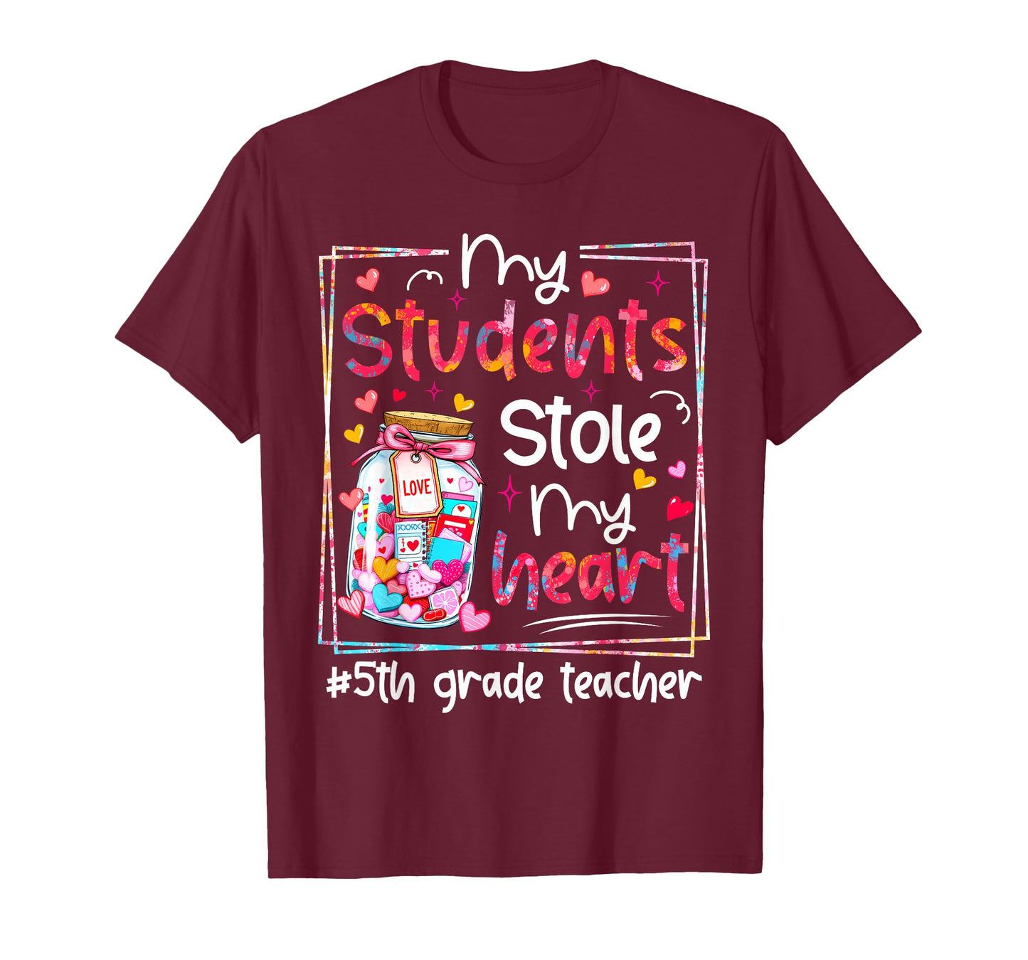 Valentine My Students Stole My Heart 5th Grade Teacher T-Shirt