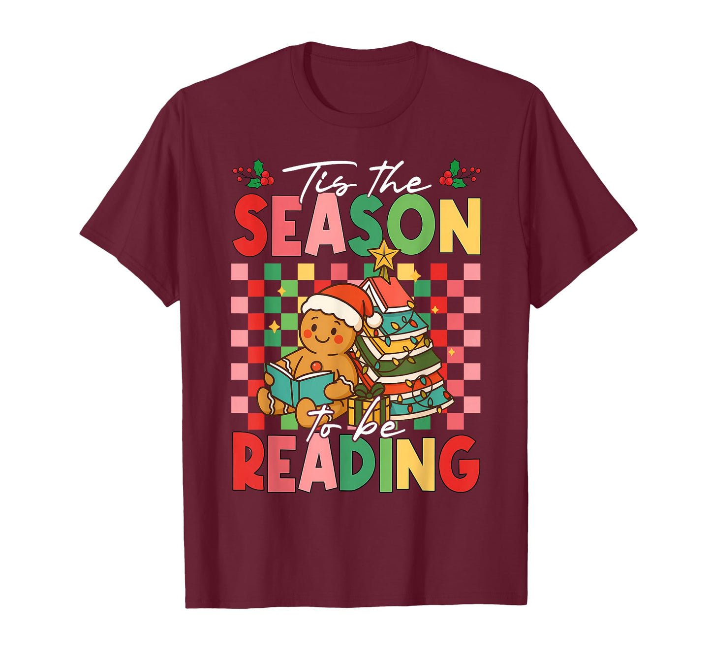 Tis The Season to Be Reading Teacher Christmas Gingerbread T-Shirt