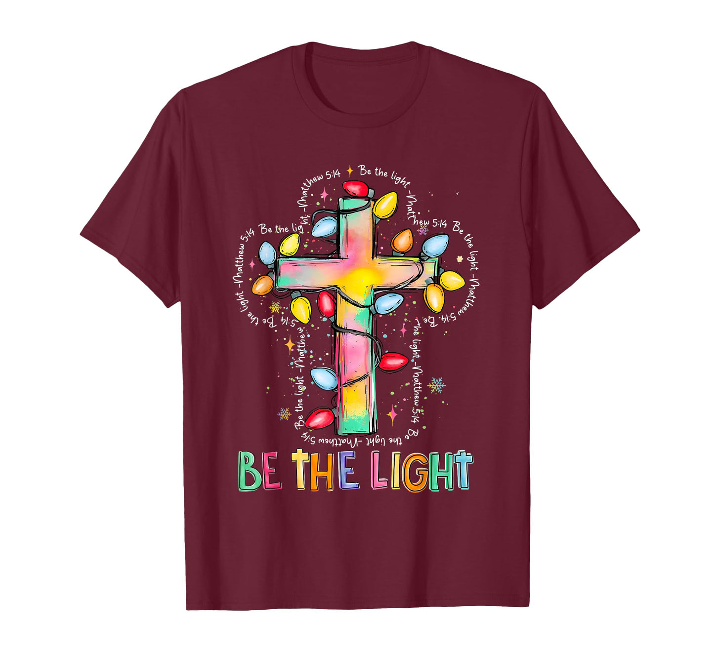 Be The Light Christian Cross Jesus Christmas Lights Holiday T-Shirt