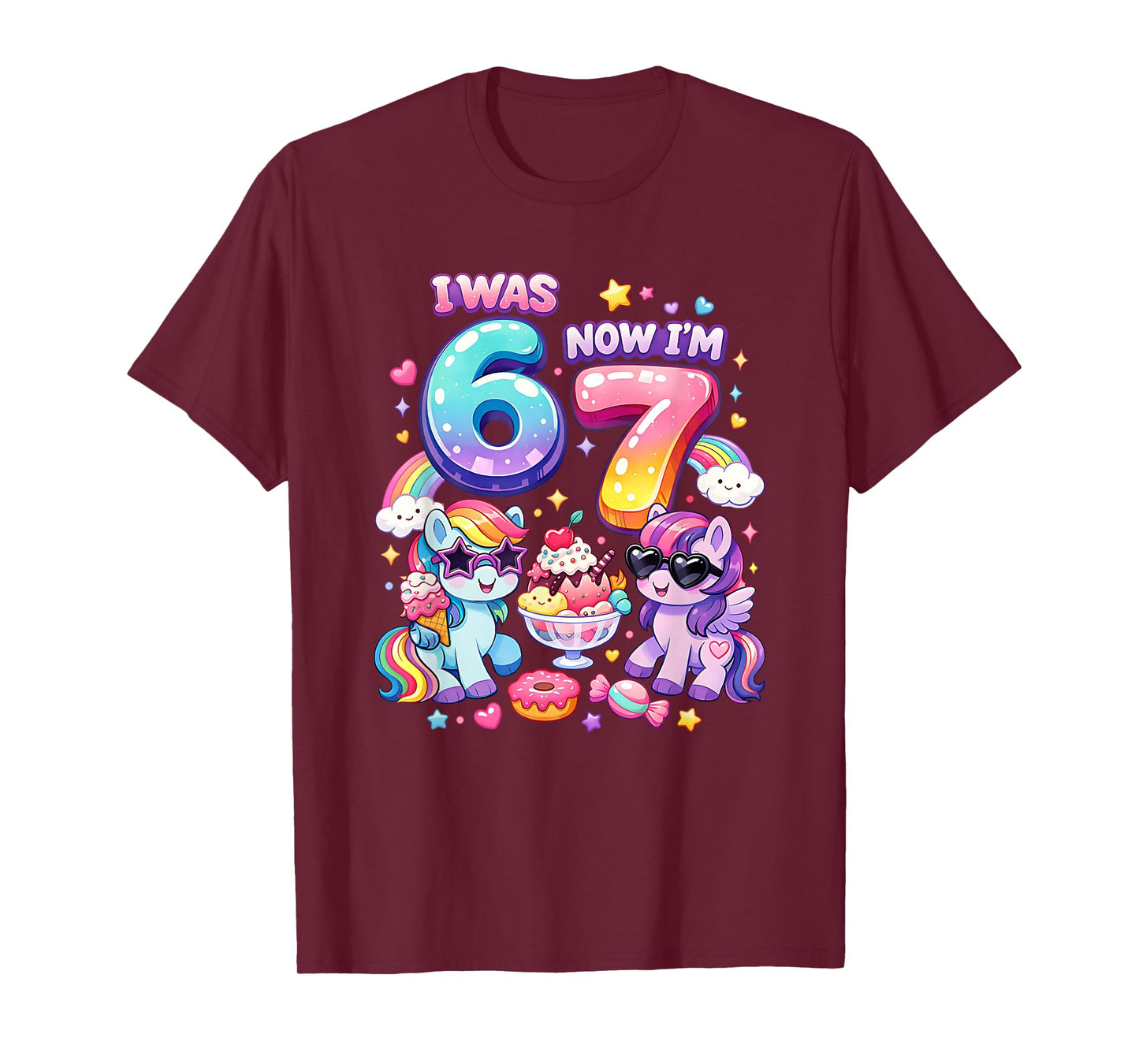 I was 6 Now I'm 7 Rainbow Mane Ponies 67 Meme Girls Birthday T-Shirt