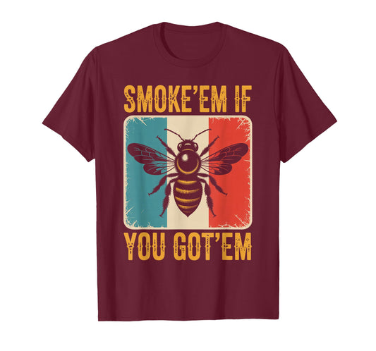 Smoke'em Beekeeper Honeybee Apiary Bees Beekeeping T-Shirt