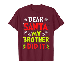Dear Santa My Brother Did It Funny Christmas Boys Girls Kids T-Shirt