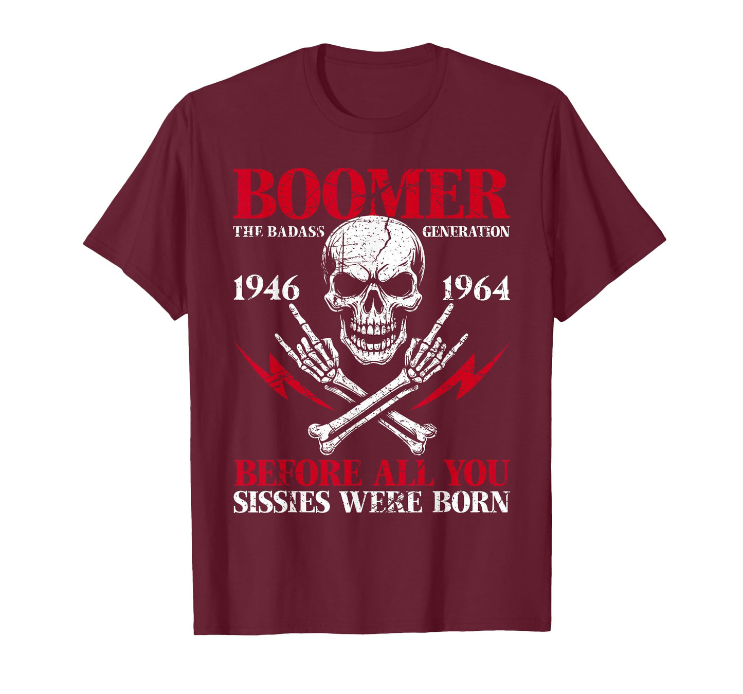 Boomer Generation Badass Before All You Sissies 1946 1964 T-Shirt