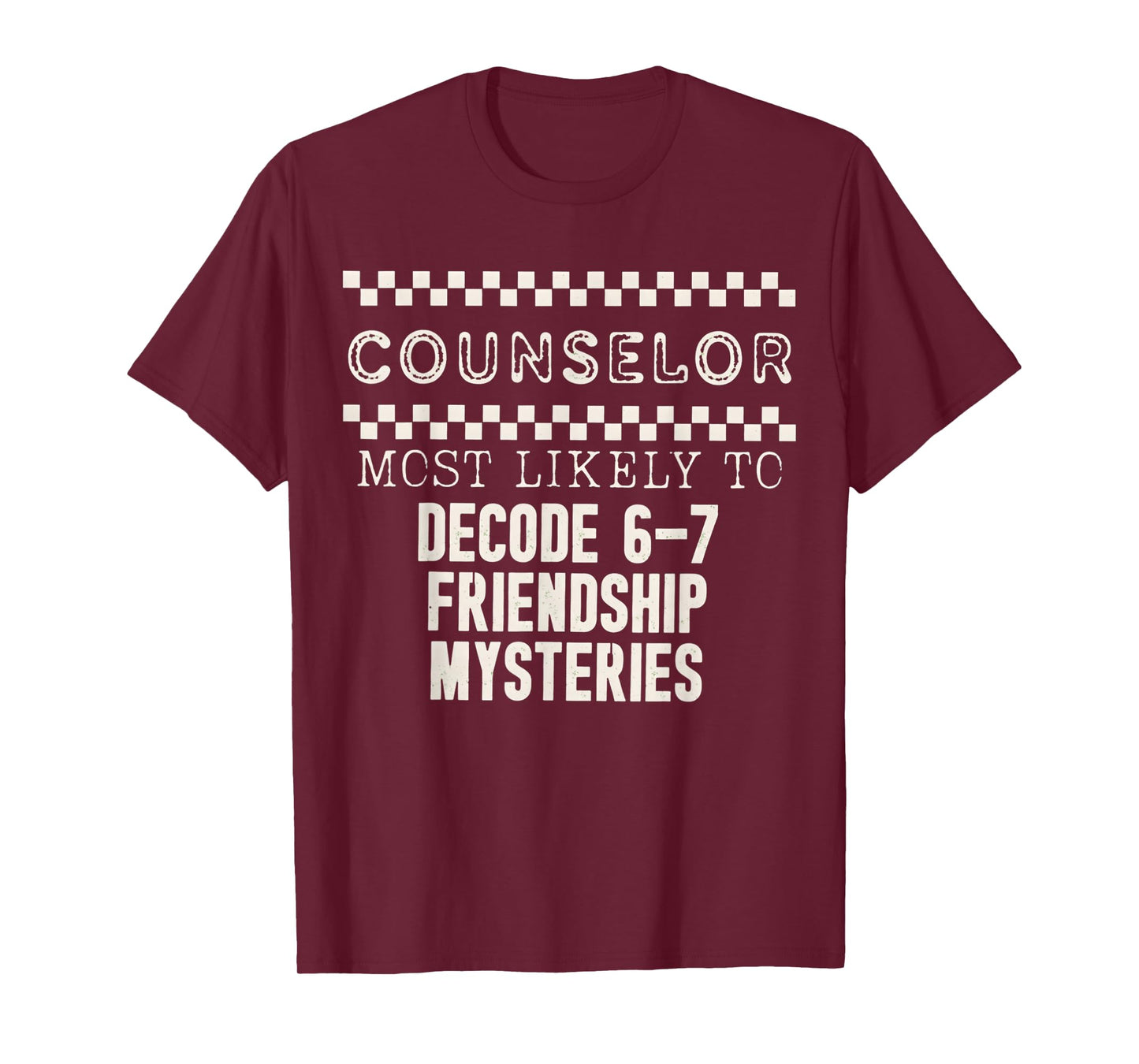 Counselor Most Likely to Decode 6 7 Friendship Mysteries T-Shirt