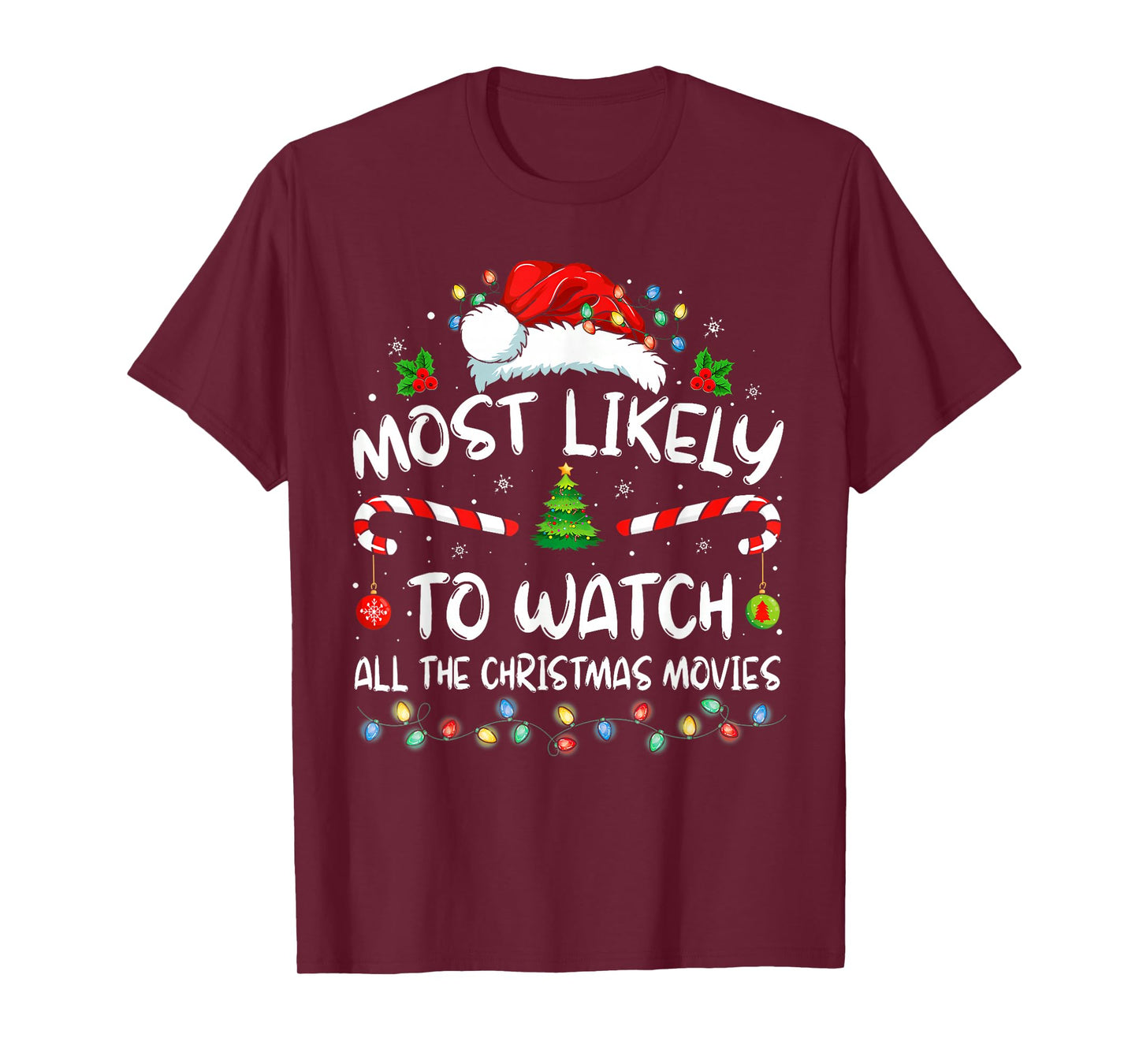 Most Likely to Watch All The Christmas Movies Family Pajamas T-Shirt