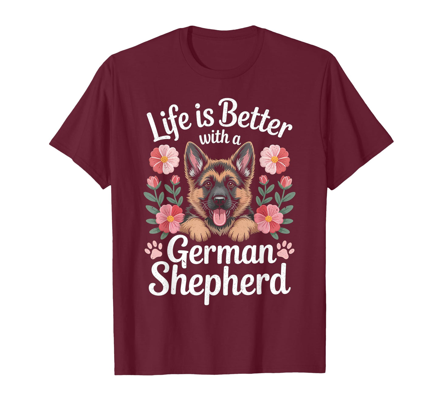 Life is Better with A German Shepherd Dog Lover T-Shirt