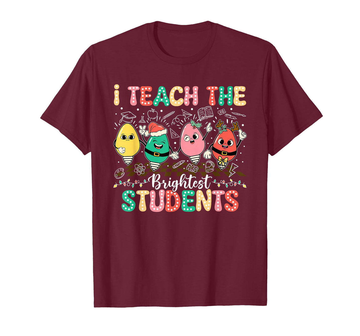 I Teach The Brightest Students Christmas Lights T-Shirt