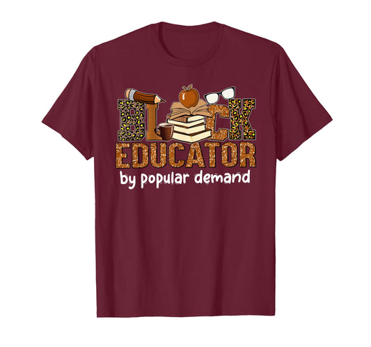 Black Educator by Popular Demand Black History Month Teacher T-Shirt