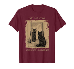 Funny I Do Not Think Therefore I Do Not Am, Vintage Meme Cat T-Shirt